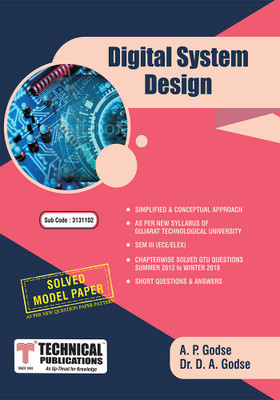 Digital System Design for GTU 18 Course (III - ECE/Elex. - 3131102)(English, Paperback, A.P.Godse, Dr.D.A.Godse)