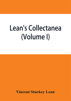 Lean's collectanea (Volume I)(English, Paperback, Stuckey Lean Vincent)