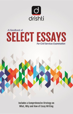 Select Essays For Civil Services Examination(Paperback, Drishti Publications)