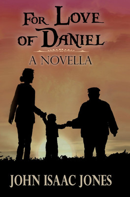 For Love of Daniel(English, Hardcover, Jones John Isaac)