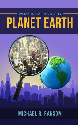 What is Happening to Planet Earth(English, Paperback, Ransom Michael R)