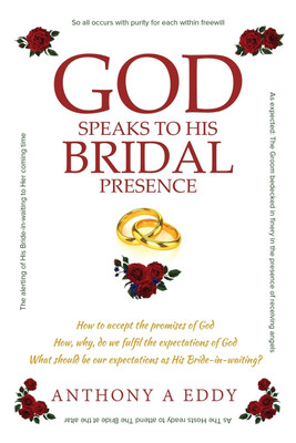GOD Speaks to His Bridal Presence(English, Paperback, Eddy Anthony A)