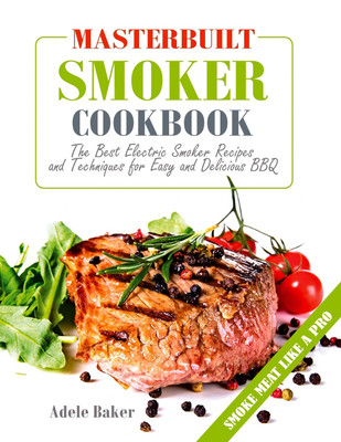 Masterbuilt Smoker Cookbook(English, Paperback, Baker Adele)