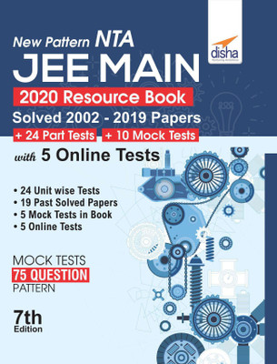 New Pattern NTA JEE Main 2020 Resource Book (Solved 2002 - 2019 Papers + 24 Part Tests + 10 Mock Tests) with 5 Online Tests 7th Edition 7 Edition(English, Paperback, Disha Experts)