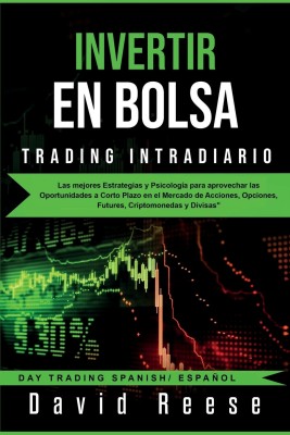 Invertir en Bolsa - Trading Intradiario(Spanish, Paperback, Reese David)