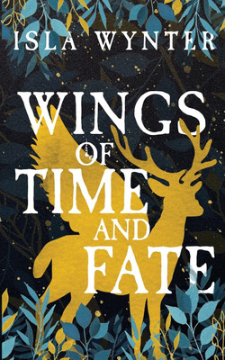Wings of Time and Fate(English, Paperback, Wynter Isla)