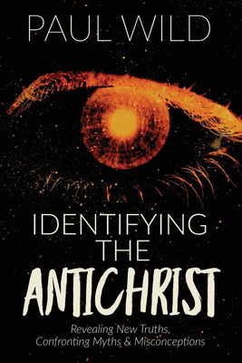 Identifying the Antichrist(English, Paperback, Wild Paul R)