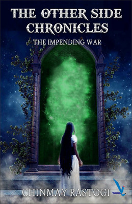 The Other side Chronicles - The Impending War(English, Paperback, Chinmay Rastogi)