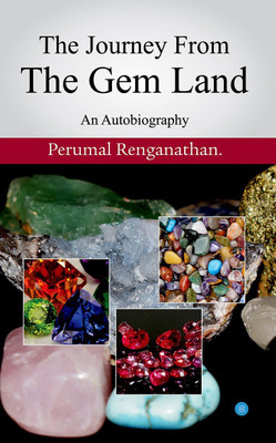 The Journey from the Gem Land.(English, Paperback, Renganathan Perumal)