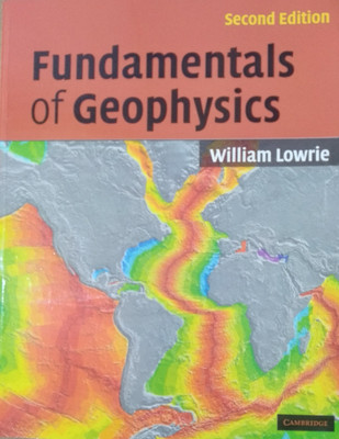 Fundamentals of Geophysics South Asian Edition(English, Paperback, Lowrie William)