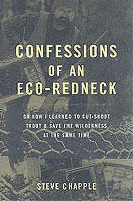 Confessions Of An Eco-redneck(English, Paperback, Chapple Steve)