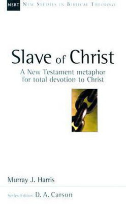 Slave of Christ: Volume 8(English, Paperback, Harris Murray J.)