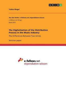 The Digitalization of the Distribution Process in the Music Industry(English, Paperback, Riegel Tobias)