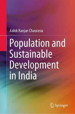 Population and Sustainable Development in India(English, Hardcover, Chaurasia Aalok Ranjan)