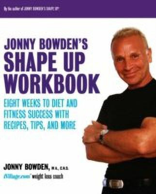 Jonny Bowden's Shape Up Workbook(English, Paperback, Bowden Jonny)