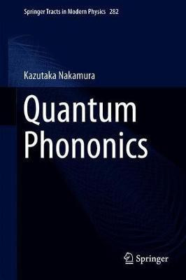 Quantum Phononics(English, Hardcover, Nakamura Kazutaka)