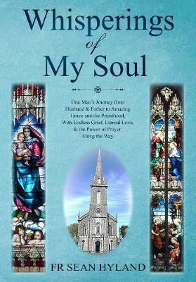 Whisperings in My Soul(English, Paperback, Hyland Sean)