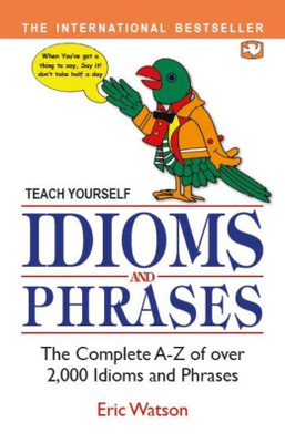 Idioms And Phrases(English, Paperback, Watson Eric)
