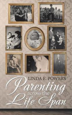 Parenting Across the Life Span(English, Paperback, Powers Linda E)