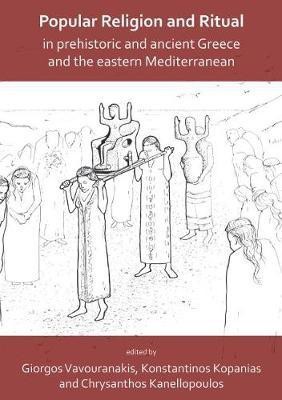 Popular Religion and Ritual in Prehistoric and Ancient Greece and the Eastern Mediterranean(English, Paperback, unknown)