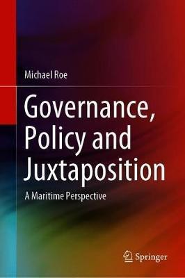 Governance, Policy and Juxtaposition(English, Hardcover, Roe Michael)