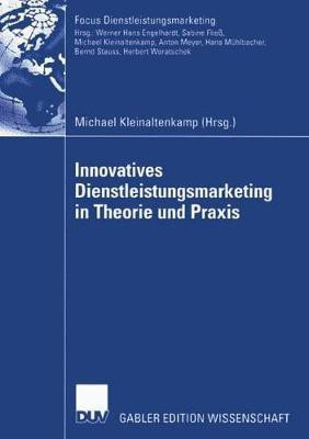 Innovatives Dienstleistungsmarketing in Theorie und Praxis(German, Paperback, unknown)