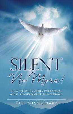 Silent No More!(English, Paperback, Missionary The)