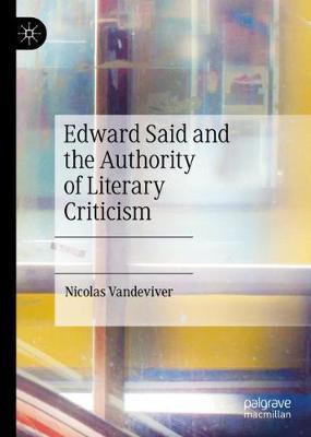 Edward Said and the Authority of Literary Criticism(English, Hardcover, Vandeviver Nicolas)