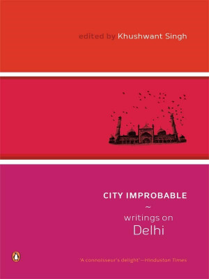 City Improbable(English, Electronic book text, Singh Khushwant)