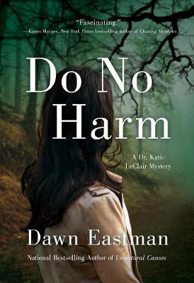 Do No Harm(English, Hardcover, Eastman Dawn)