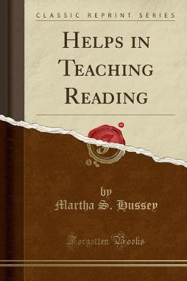 Helps in Teaching Reading (Classic Reprint)(English, Paperback, Hussey Martha S.)