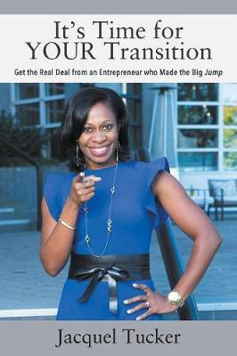 It's Time for YOUR Transition(English, Paperback, Tucker Jacquel)