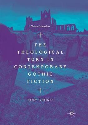 The Theological Turn in Contemporary Gothic Fiction(English, Paperback, Marsden Simon)