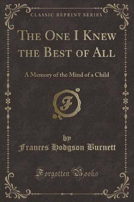 The One I Knew the Best of All(English, Paperback, Burnett Frances Hodgson)