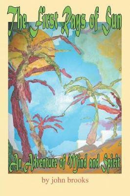 The First Rays of Sun(English, Paperback, Brooks John)
