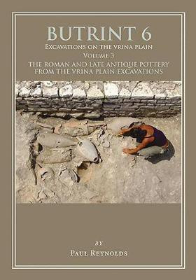 Butrint 6: Excavations on the Vrina Plain Volume 3(English, Hardcover, Reynolds Paul)