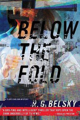 Below the Fold(English, Paperback, Belsky R. G.)