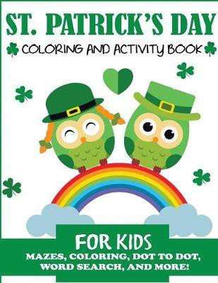 St. Patrick's Day Coloring and Activity Book for Kids(English, Paperback, Blue Wave Press)