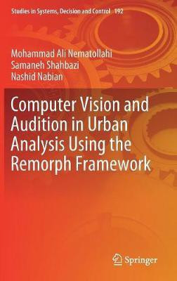Computer Vision and Audition in Urban Analysis Using the Remorph Framework(English, Hardcover, Nematollahi Mohammad Ali)