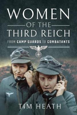 Women of the Third Reich(English, Hardcover, Heath Tim)