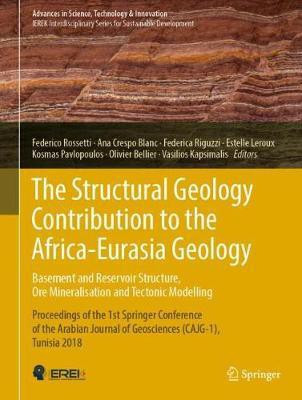 The Structural Geology Contribution to the Africa-Eurasia Geology: Basement and Reservoir Structure, Ore Mineralisation and Tectonic Modelling(English, Hardcover, unknown)