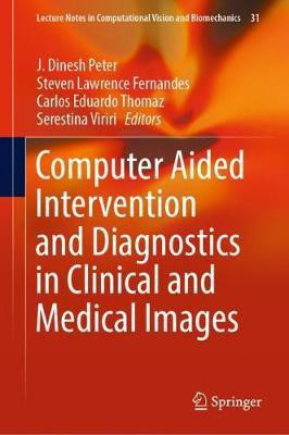 Computer Aided Intervention and Diagnostics in Clinical and Medical Images(English, Hardcover, unknown)