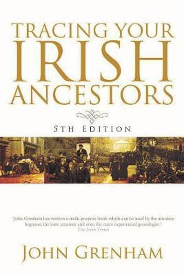 Tracing Your Irish Ancestors(English, Paperback, Grenham John)