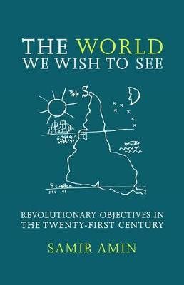 The World We Wish to See(English, Hardcover, Amin Samir)