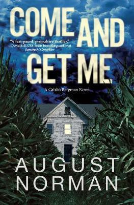 Come and Get Me(English, Hardcover, Norman August)