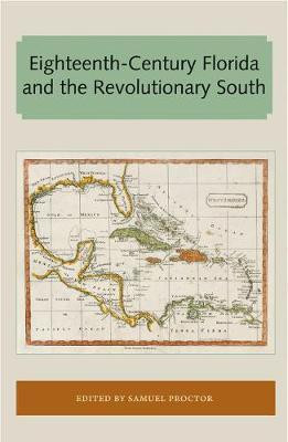 Eighteenth-Century Florida and the Revolutionary South(English, Paperback, unknown)