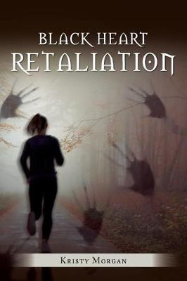 Black Heart Retaliation(English, Paperback, Morgan Kristy)