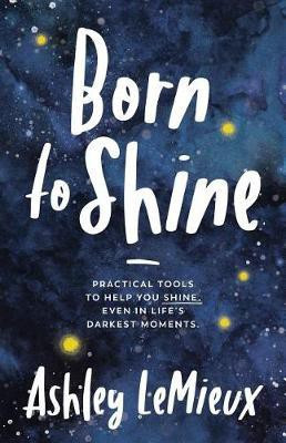 Born to Shine(English, Paperback, LeMieux Ashley)
