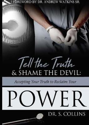 Tell The Truth & Shame the Devil(English, Paperback, Collins S)