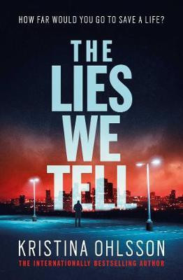 The Lies We Tell(English, Paperback, Ohlsson Kristina)